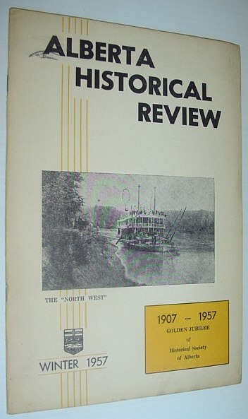 Alberta Historical Review: Vol. 5, Winter 1957, No. 1