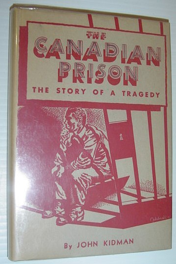 The Canadian Prison: The Story of a Tradegy