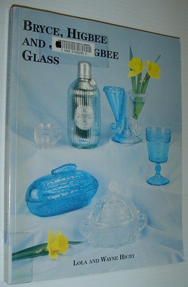 Bryce, Higbee and J.B. Higbee Glass