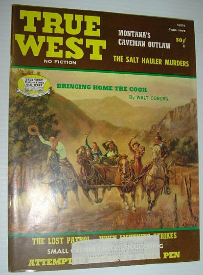 True West Magazine, June 1973 *The Lost Patrol*