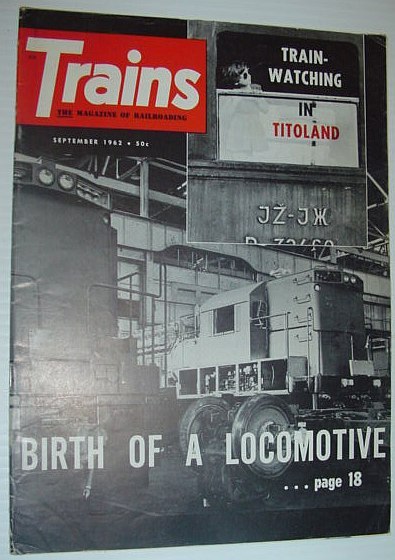 Trains - The Magazine of Railroading: September, 1962