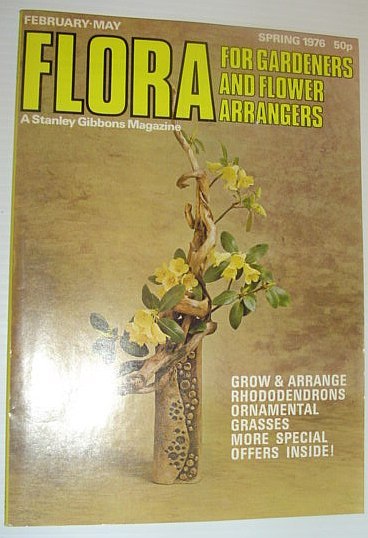 Flora Magazine - For Flower Arrangers and Gardeners: Spring 1976