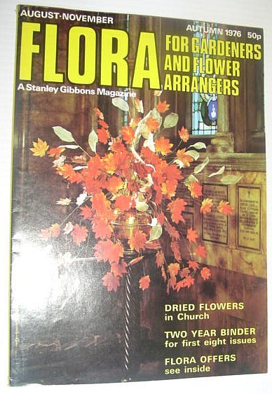 Flora Magazine - For Flower Arrangers and Gardeners: Autumn 1976