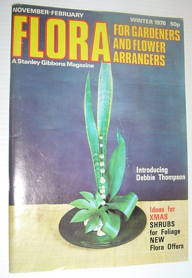 Flora Magazine - For Flower Arrangers and Gardeners: Winter 1976