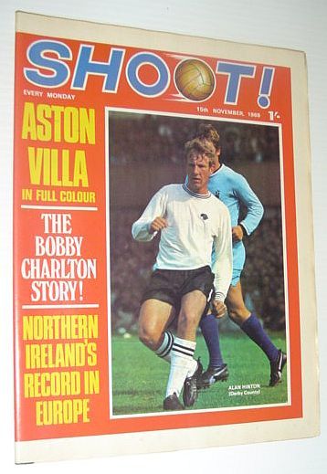SHOOT! Soccer/Football Magazine, 15 November 1969 *ASTON VILLA IN FULL …