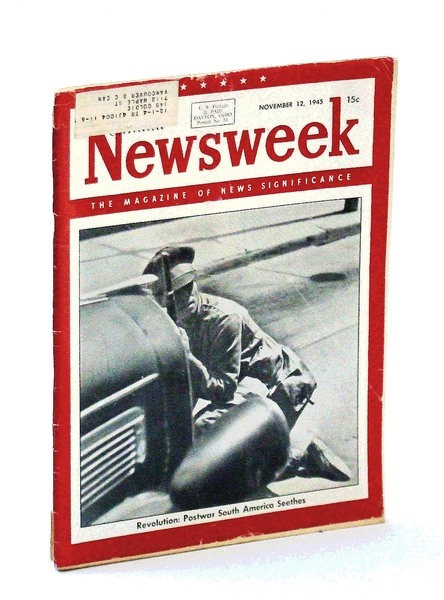 Newsweek Magazine, November 12, 1945 *POSTWAR SOUTH AMERICA SEETHES WITH …
