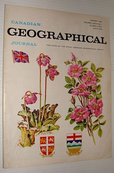 Canadian Geographical Journal: January 1968, Volume LXXVI, Number 1