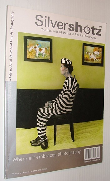 Silvershotz - The International Journal of Fine Art Photography, Volume …