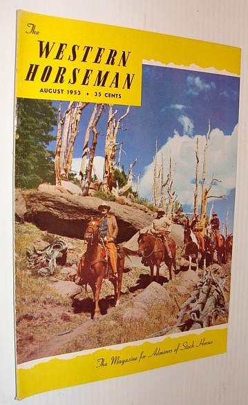 The Western Horseman - The Magazine for Admirers of Stock …