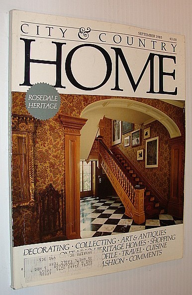 City and Country Home Magazine, September 1985 *Rosedale Heritage*