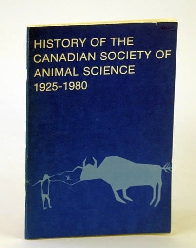 History of the Canadian Society of Animal Science 1925-1980