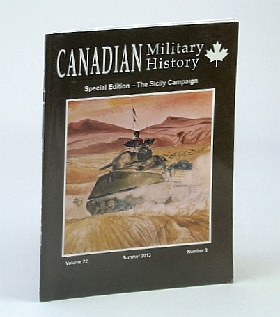 Canadian Military History, Volume 22, Number 3, Summer 2013 - …