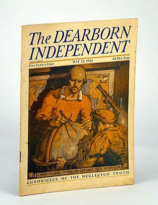 The Dearborn Independent - Chronicler of the Neglected Truth, May …