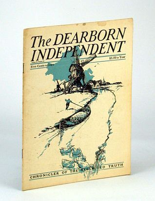The Dearborn Independent - Chronicler of the Neglected Truth, July …