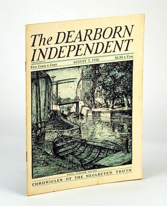 The Dearborn Independent - Chronicler of the Neglected Truth, August …