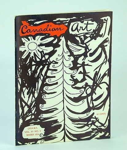Canadian Art Magazine, Winter 1954 - The Totem Art of …
