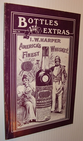 Bottles and Extras Magazine, No. 34, January 1993 *I.W. Harper …