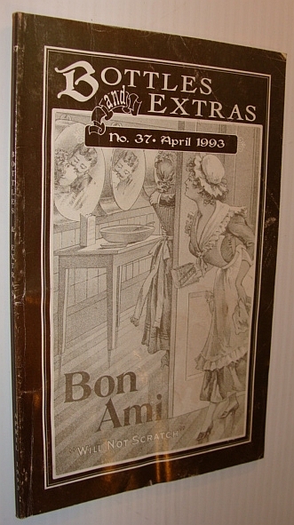Bottles and Extras Magazine, No. 37, April 1993 *Bon Ami …