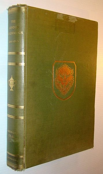 The London Goldsmiths 1200-1800, A Record of the Names and …