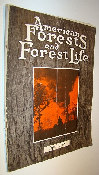 American Forests and Forest Life, April 1928 - The Magazine …