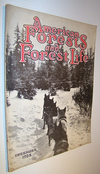 American Forests and Forest Life, December 1928 - The Magazine …