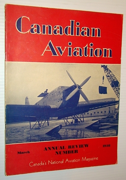 Canadian Aviation, March 1938 - Canada's National Aviation Magazine: TCA …