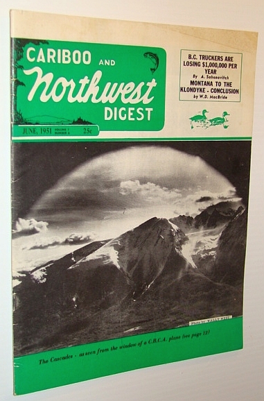 Cariboo and Northwest Digest Magazine, June 1951 - Frank R. …