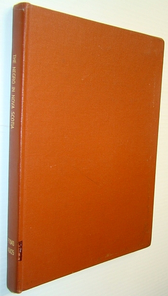 The Negro in Nova Scotia, 1686-1967 - Canada's Centennial Year