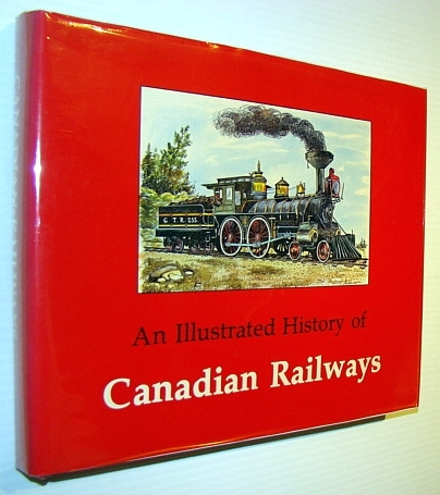 Illustrated History of Canadian Railways