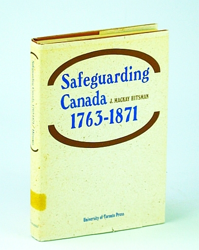Safeguarding Canada 1763-1871