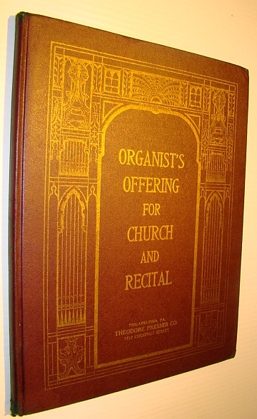Organist's Offering for Church, Recital and Picture Playing