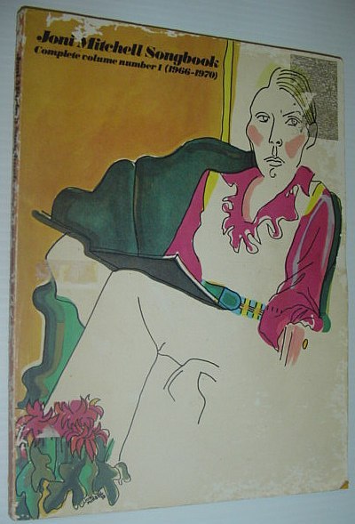 Joni Mitchell Songbook: Complete Volume Number I (One) - (1966-1970)