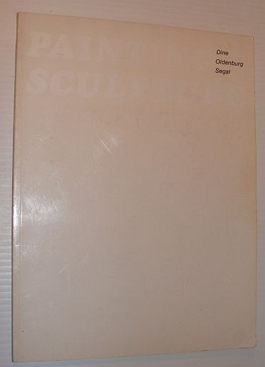 Painting/Sculpture: Dine, Oldenburg, Segal - Exhibition Catalogue, 1967