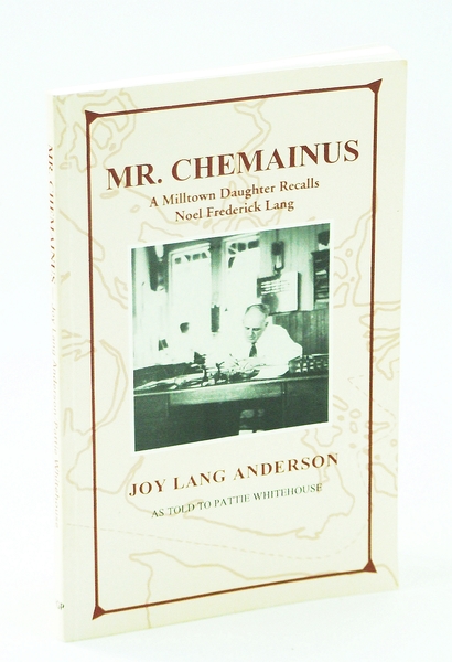 Mr. Chemainus - A Milltown Daughter Recalls Noel Frederick Lang
