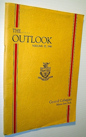 The Outlook 1946, Yearbook (Year Book) of Central Collegiate, Moose …