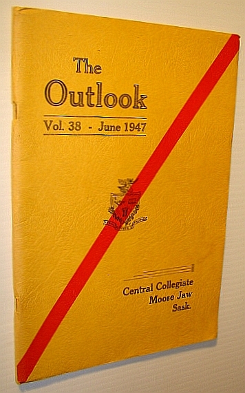 The Outlook 1947, Yearbook (Year Book) of Central Collegiate, Moose …