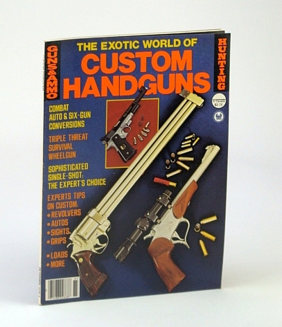 The Exotic World of Custom Handguns