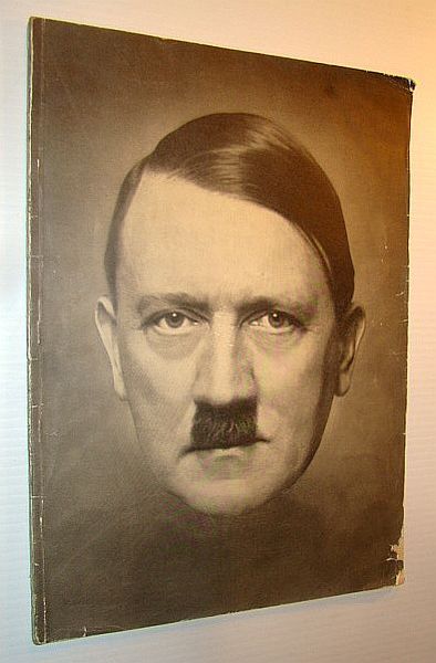 Adolph Hitler, Ein Mann Und Sein Volk - Illustrierter Beobachter