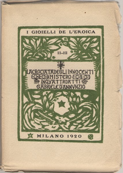 La Crociata degli Innocenti. Mistero in quattro atti di G.D'A.