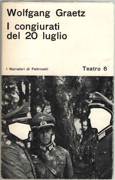 I congiurati del 20 luglio Dramma in 10 scene