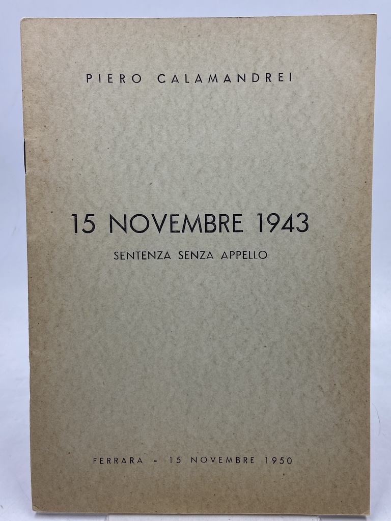 15 NOVEMBRE 1943 SENTENZA SENZA APPELLO. Ferrara - 15 novembre …