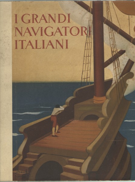 I Grandi Navigatori Italiani Illustrazioni di Bertyl Tumiati