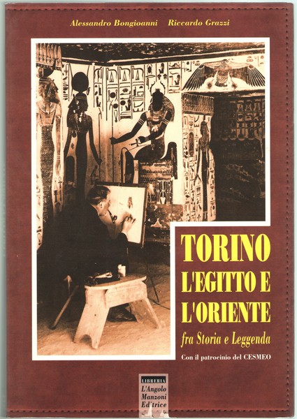 Torino l'Egitto e l'Oriente fra Storia e Leggenda. Con il …
