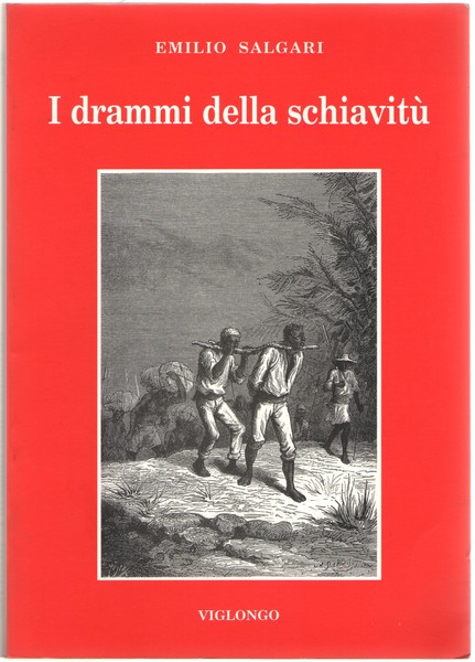 I drammi della schiavitù. Romanzo illustrato da G.G. Bruno e …