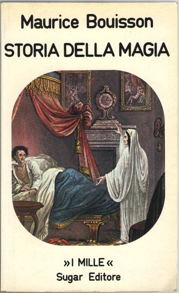 Storia della magia. Volume II.