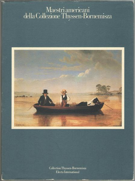 Maestri americani della Collezione Thyssen-Bornemisza. Catalogo della mostra – Roma, …
