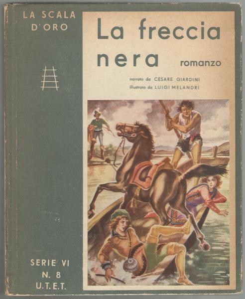 La Freccia Nera. Romanzo di R.L. Stevenson narrato da Cesare …