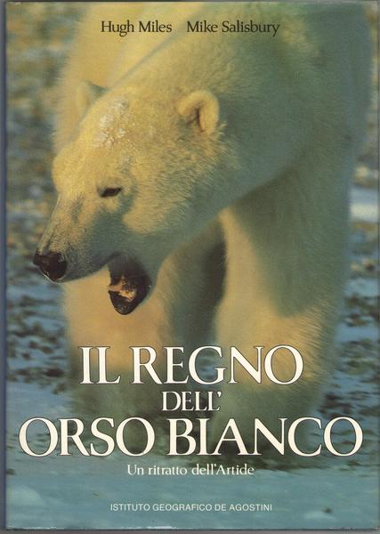 Il regno dell'orso bianco. Un ritratto dell'Artide.