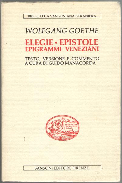 Elegie. Epistole. Epigrammi Veneziani. Testo, versione e commento a cura …