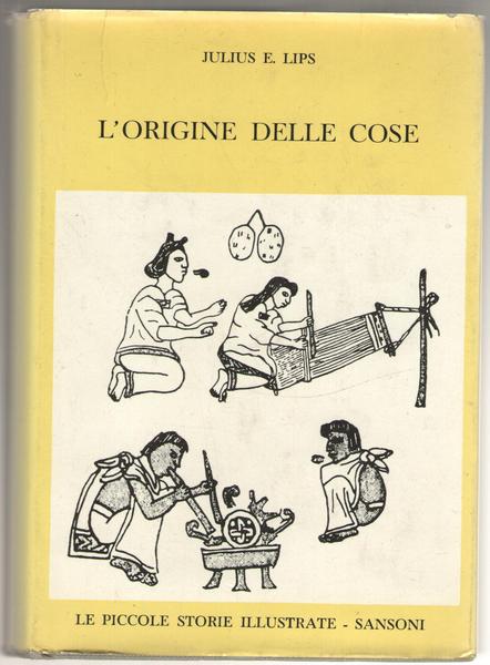 L'origine delle cose. Storia della civiltà umana.
